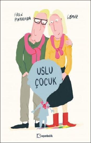 Uslu Çocuk (Ciltli) - Uçanbalık Yayıncılık Kitap