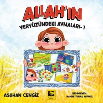 Allah'ın Yeryüzündeki Aynaları-1 - Çınaraltı Yayınları Kitap
