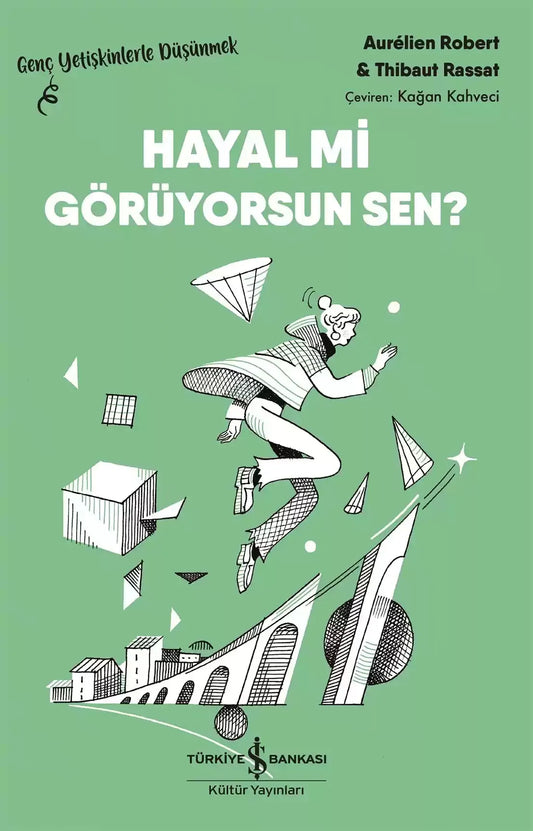 Hayal Mi Görüyorsun Sen? - İş Bankası Kültür Yayınları Kitap