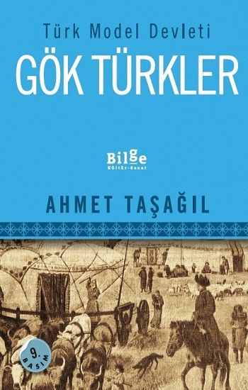 Türk Model Devleti Gök Türkler - Bilge Kültür Sanat Kitap
