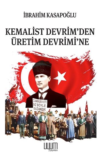 Kemalist Devrim’den Üretim Devrimi’ne - Uyum Yayınları Kitap