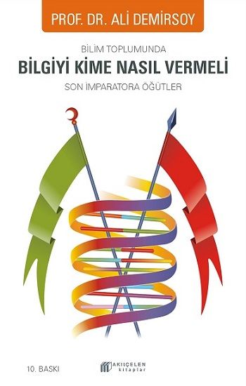 Bilim Toplumunda Bilgiyi Kime Nasıl Vermeli - Son İmparatora Öğütler - Akıl Çelen Kitaplar Kitap