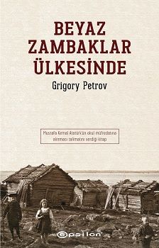 Beyaz Zambaklar Ülkesinde - Epsilon Özel Ürün Kitap