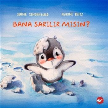 Bana Sarılır Mısın? - Beyaz Balina Yayınları Kitap