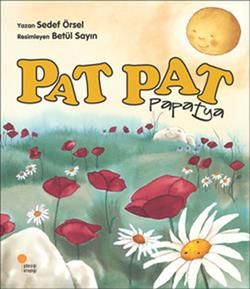 Pat Pat Papatya - Günışığı Kitaplığı Kitap