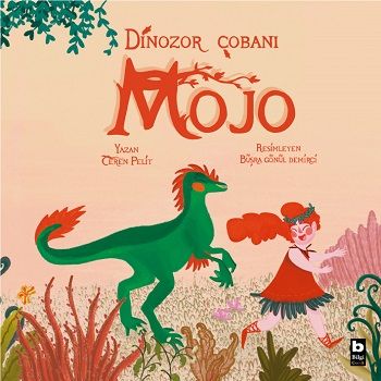 Dinozor Çobanı Mojo - Bilgi Yayınevi Çocuk Kitap