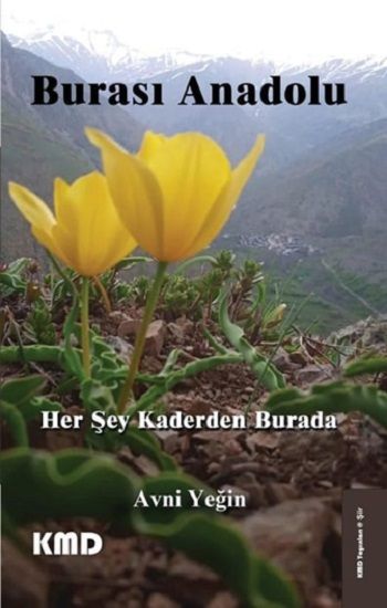 Burası Anadolu Her Şey Kaderden Burada - KMD Yayınları Kitap