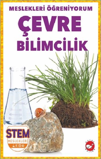 Meslekleri Öğreniyorum - Çevre Bilimcilik Stem Meslekleri - Beyaz Balina Yayınları Kitap
