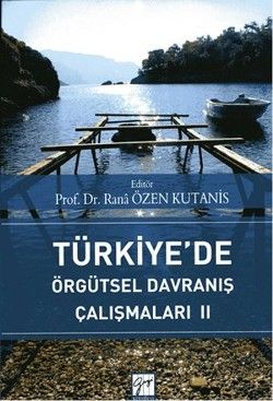 Türkiye’de Örgütsel Davranış Çalışmaları 2 - Gazi Kitabevi Kitap