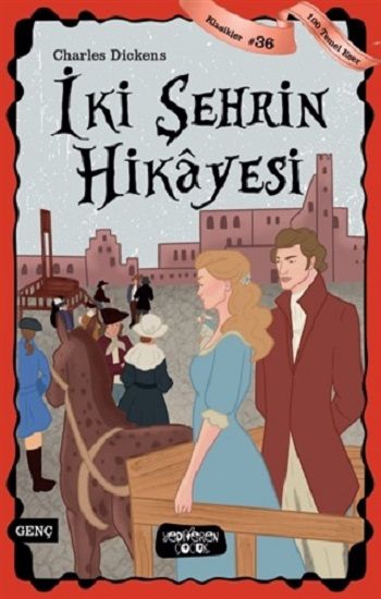 İki Şehrin Hikayesi - Yediveren Çocuk Kitap