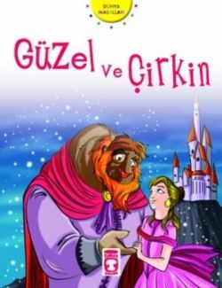 Güzel ve Çirkin - Timaş Çocuk Kitap