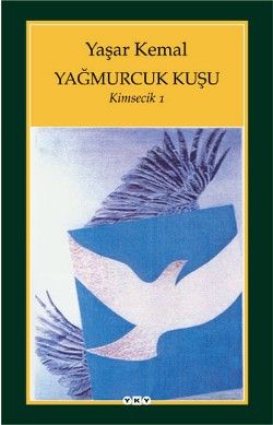 Yağmurcuk Kuşu / Kimsecik 1 - Yaşar Kemal, Türk Edebiyatı Türkçe kitap kapağı