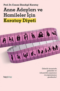 Anne Adayları ve Hamileler İçin Karatay Diyeti - Hayykitap Kitap