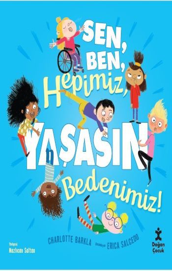 Sen Ben Hepimiz Yaşasın Bedenimiz - Doğan Çocuk Kitap