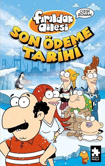 Fırıldak Ailesi Son Ödeme Tarihi - Eksik Parça Yayınları Kitap