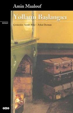 Yolların Başlangıcı - Amin Maalouf, Diğer Ülke Edebiyatları Türkçe kitap kapağı