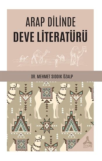 Arap Dilinde Deve Literatürü - Sonçağ -Akademik Kitaplar Kitap