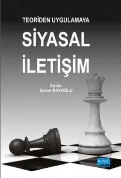 Teoriden Uygulamaya Siyasal İletişim - Nobel Akademik Yayıncılık Kitap