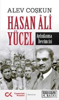 Hasan Ali Yücel - Aydınlanma Devrimcisi - Alev Coşkun, Türkiye Ve Cumhuriyet Tarihi Türkçe kitap kapağı