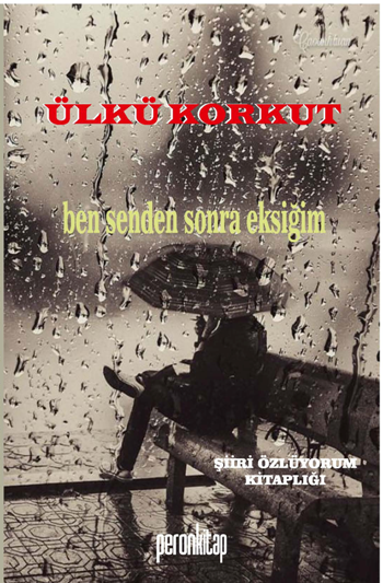 Ben Senden Sonra Eksiğim - Peron Kitap Kitap