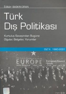 Türk Dış Politikası Cilt 2: 1980-2001 (Kurtuluş Savaşından Bugüne Olgular, Belgeler, Yorumlar) - İletişim Yayınları Kitap