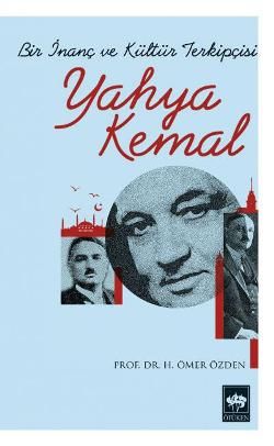 Bir İnanç ve Kültür Terkipçisi Yahya Kemal H. Ömer Özden Türkçe kitap kapağı