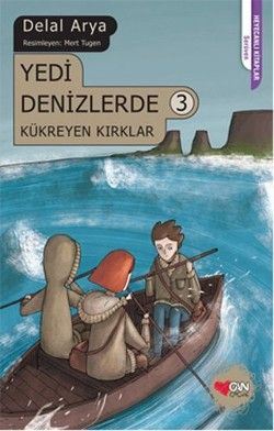 Yedi Denizlerde 3 - Kükreyen Kırklar - Can Çocuk Yayınları Kitap