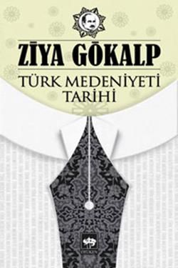 Türk Medeniyeti Tarihi - Ötüken Neşriyat Kitap