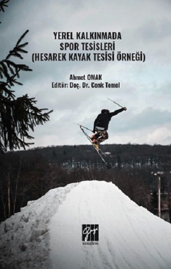 Yerel Kalkınmada Spor Tesisleri (Hesarek Kayak Tesisi Örneği) - Gazi Kitabevi Kitap