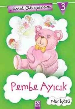 Artık Okuyorum 3: Pembe Ayıcık - Altın Kitaplar - Çocuk Kitapları Kitap