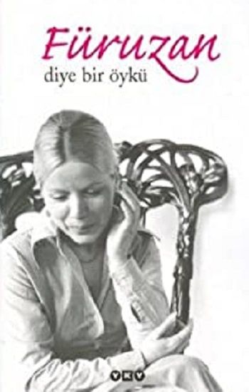 Füruzan Diye Bir Öykü - Yapı Kredi Yayınları Kitap