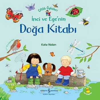 İnci ve Ege’nin Doğa Kitabı – Çiftlik Öyküleri (Ciltli) - İş Bankası Kültür Yayınları Kitap