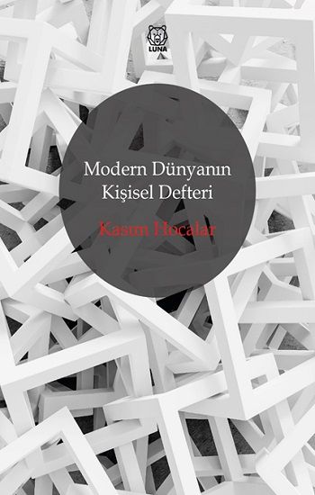 Modern Dünyanın Kişisel Defteri - Luna Yayınları Kitap