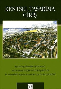 Kentsel Tasarıma Giriş - Gazi Kitabevi Kitap