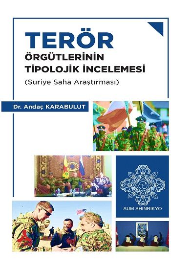 Terör Örgütlerinin Tipolojik İncelemesi (Suriye Saha Araştırması) - Sonçağ -Akademik Kitaplar Kitap