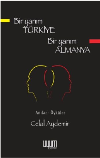 Bir Yanım Türkiye Bir Yanım Almanya - Uyum Yayınları Kitap