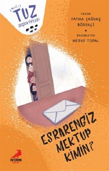 Esrarengiz Mektup Kimin? - Tuz Dedektifleri - Erdem Çocuk Kitap