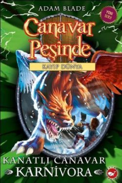 Canavar Peşinde Serisi 42 - Kayıp Dünya (Kanatlı Canavar Karnivora) - Beyaz Balina Yayınları Kitap