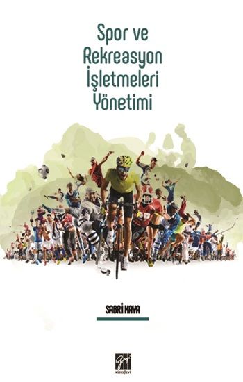Spor ve Rekreasyon İşletmeleri Yönetimi - Gazi Kitabevi Kitap