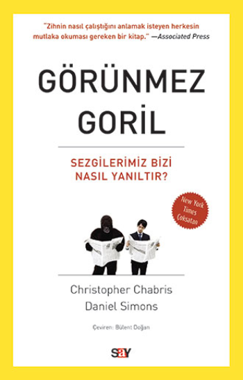 Görünmez Goril - Sezgilerimiz Bizi Nasıl Yanıltır? - Say Yayınları Kitap