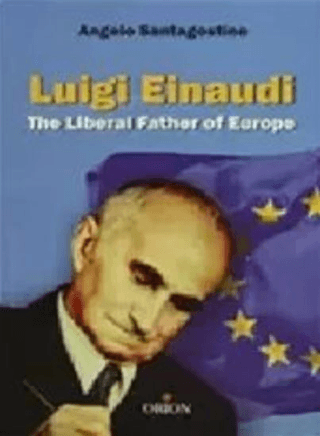 Luigi Einaudi The Liberal Father of Europe - Orion Kitabevi Kitap