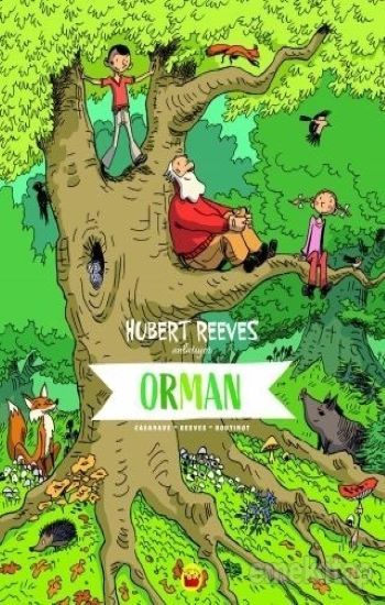 Orman - Hubert Reeves Anlatıyor - Kuraldışı Yayınevi Kitap