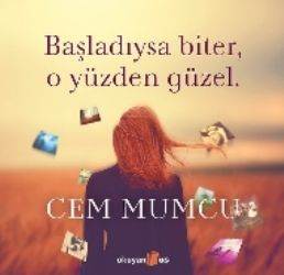Başladıysa Biter, O Yüzden Güzel - Okuyan Us Yayın Kitap