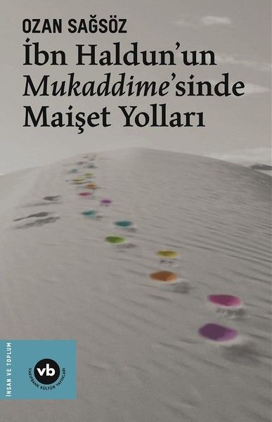 İbn Haldun'un Mukaddime'sinde Maişet Yolları - Vakıfbank Kültür Yayınları Kitap