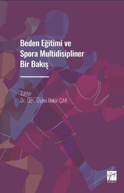 Beden Eğitimi ve Spora Multidisipliner Bir Bakış - Gazi Kitabevi Kitap