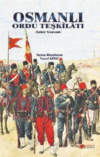 Osmanlı Ordu Teşkilatı - Berikan Yayınları Kitap