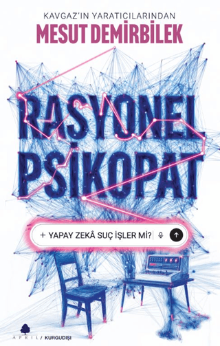 Rasyonel Psikopat - Yapay Zeka Suç İşler mi? - April Yayıncılık Kitap