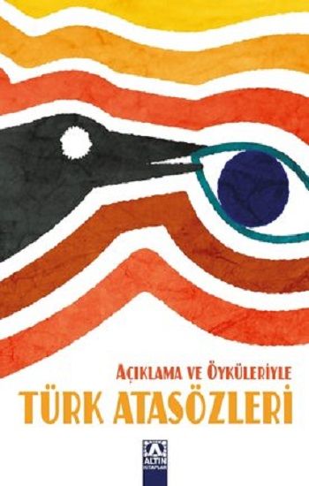 Açıklama ve Öyküleriyle Türk Atasözleri - Altın Kitaplar Kitap
