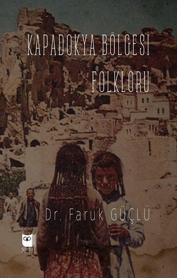 Kapadokya Bölgesi Folkloru - Somut Yayınları Kitap