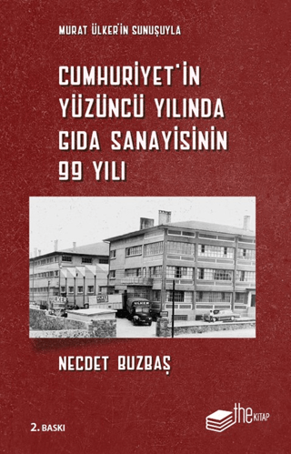 Cumhuriyet’in Yüzüncü Yılında Gıda Sanayisinin 99 Yılı - The Kitap Kitap